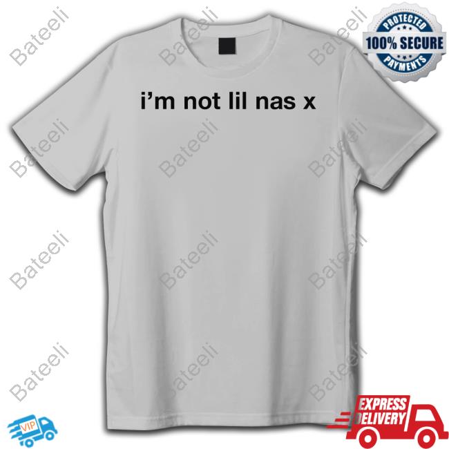 Lilnasxmajor I'm Not Lil Nas X Tee Shirt